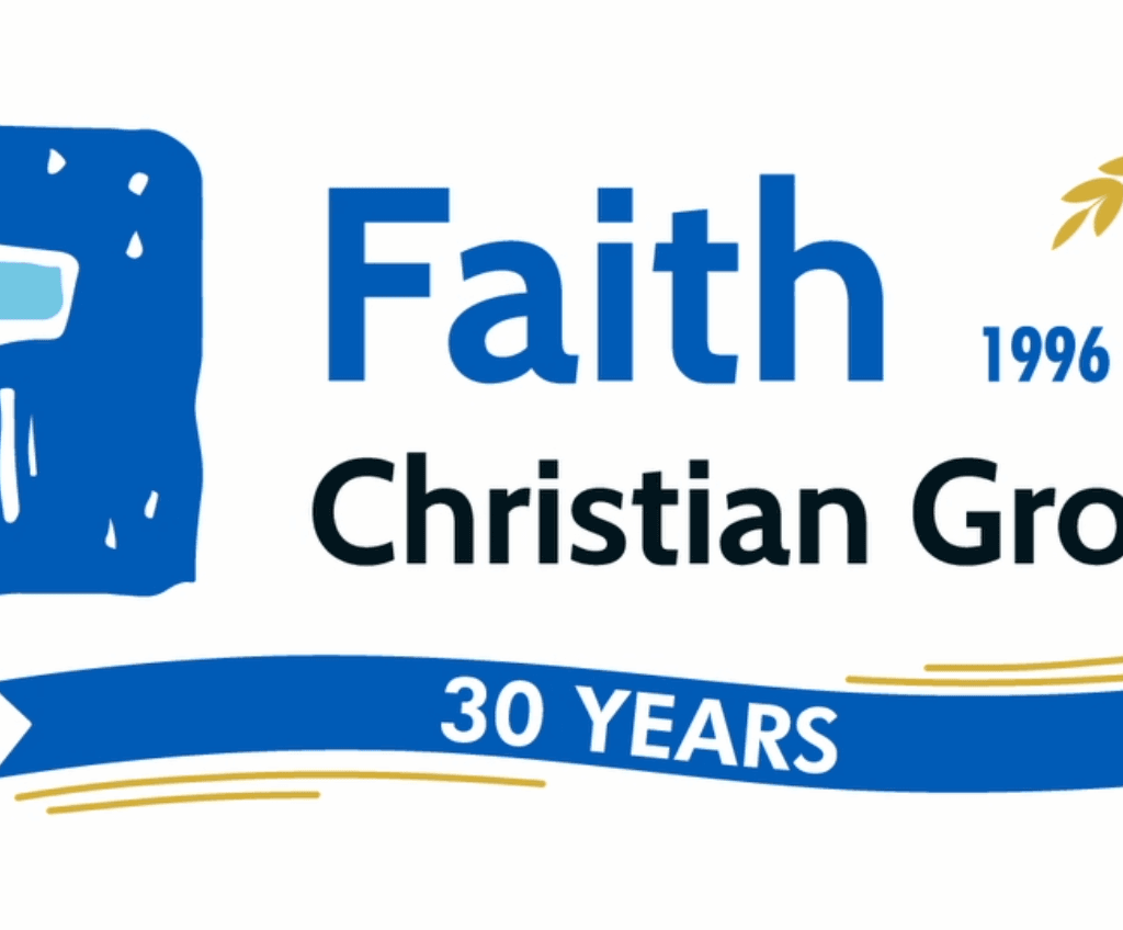 Faith Christian Group Celebrating 30 Years